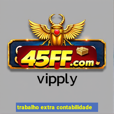 trabalho extra contabilidade